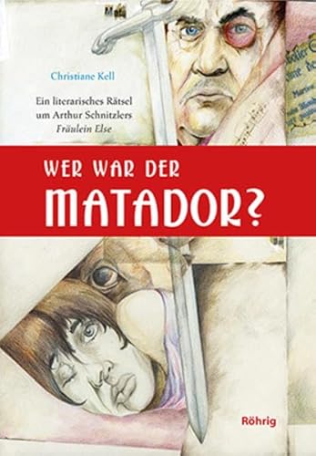 Beispielbild fr Wer war der Matador?: Ein literarisches Rtsel um Arthur Schnitzlers Frulein Else zum Verkauf von medimops