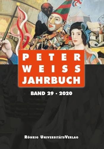 9783861107606: Peter Weiss Jahrbuch 29 (2020): Fr Literatur, Kunst und Politik im 20. und 21. Jahrhundert