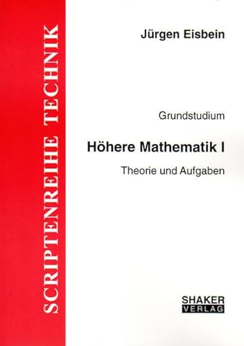 Grundstudium höhere Mathematik I. Theorie und Aufgaben.