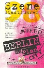 Szene Stadtführer: Berlin mit Plan. (ohne Stadtplan)