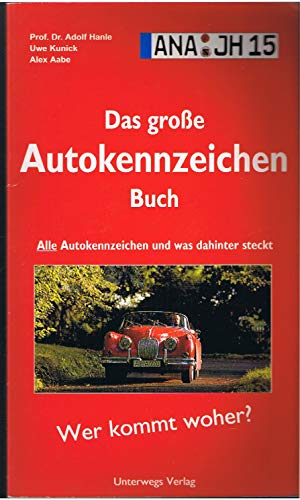 9783861120537: Das groŸe Autokennzeichenbuch. Alle deutschen Kennzeichen und was dahinter steckt