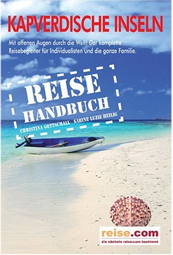 Beispielbild fr Kapverdische Inseln: Das komplette Reisehandbuch zum Verkauf von medimops