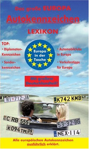 Stock image for Das gro e Europa Autokennzeichen Lexikon for sale by ThriftBooks-Dallas