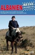 Albanien Reiseführer: Das komplette Reisehandbuch