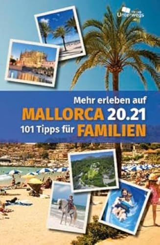 Imagen de archivo de Mehr erleben auf Mallorca 20.21: 101 Tipps fr Familien a la venta por medimops