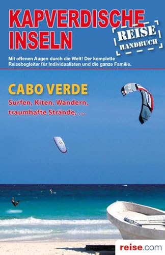 9783861122739: Kapverdische Inseln - Reisefhrer: Das komplette Reisehandbuch