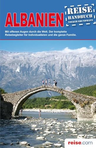 Albanien: Das komplette Reisehandbuch - Volker Grundmann