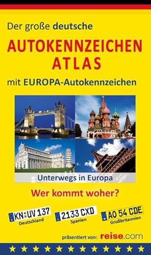 Stock image for Der groe deutsche Autokennzeichen Atlas mit EUROPA-Autokennzeichen: Wer kommt woher? for sale by medimops