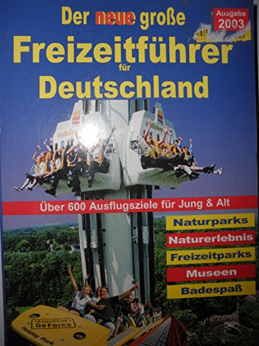 Stock image for Der neue groe Freizeitfhrer fr Deutschland - Ausgabe 2003 for sale by Versandantiquariat Felix Mcke