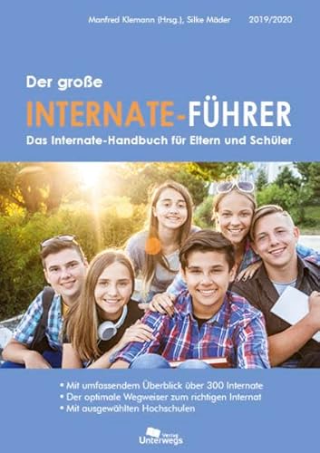 Beispielbild fr Der groe Internate-Fhrer 2019/2020: Das Internate-Handbuch fr Eltern und Schler - Der optimale Wegweiser zum richtigen Internat zum Verkauf von medimops