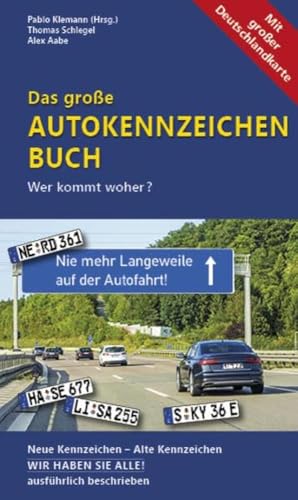 Das große Autokennzeichen Buch - Pablo Klemann Alex Aabe Thomas Schlegel:  9783861123552 - AbeBooks