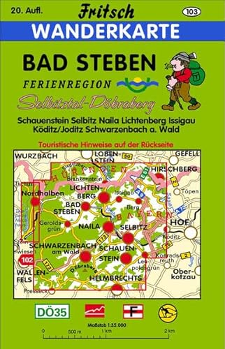 Beispielbild fr Bad Steben 1 : 35 000. Fritsch Wanderkarte: Geroldsgrn, Lichtenberg, Naila, Nordhalben, Schwarzenbach a. Wald. Mit touristischen Hinweisen auf der . Langlaufloipen, ausgewhlten Radwanderwegen zum Verkauf von medimops