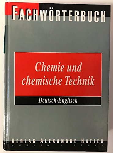 Stock image for FACHWRTERBUCH CHEMIE UND CHEMISCHE TECHNIK / DICTIONARY CHEMISTRY AND CHEMICAL TECHNOLOGY German-English for sale by German Book Center N.A. Inc.