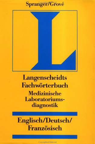 Stock image for FACHWRTERBUCH MEDIZINISCHE LABORATORIUMSDIAGNOSTIK / DICTIONARY MEDICAL LABORATORY DIAGNOSTICS Englisch-Deutsch-Franzoesisch for sale by German Book Center N.A. Inc.