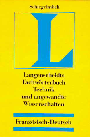 Beispielbild fr Langenscheidts Fachwrterbuch Technik und angewandte Wissenschaften, Franzsisch-Deutsch. zum Verkauf von Antiquariat Bcherkeller