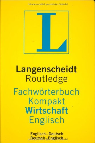 Langenscheidt Routledge Fachwörterbuch Kompakt Wirtschaft Englisch. (Englisch-Deutsch + Deutsch-E...