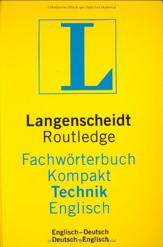 Beispielbild fr Langenscheidt Routledge Fachwrterbuch Kompakt Technik, Englisch zum Verkauf von medimops