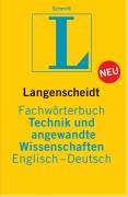 Beispielbild fr Langenscheidt Fachwrterbuch Technik und angewandte Wissenschaften, Englisch-Deutsch zum Verkauf von Rolf Nlkes - kunstinsel.ch