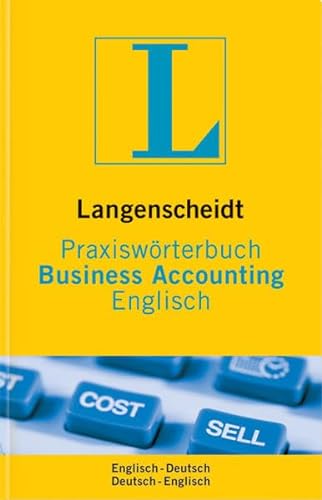 Beispielbild fr Langenscheidt Praxiswrterbuch Business Accounting. Englisch zum Verkauf von medimops