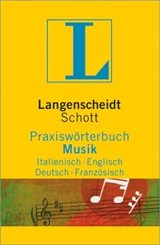 Beispielbild fr Langenscheidt Praxiswrterbuch Musik, Italienisch-Englisch-Deutsch-Franzsisch zum Verkauf von medimops