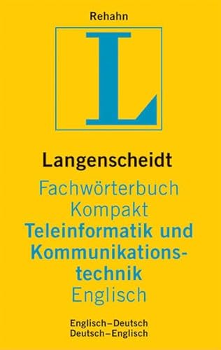 Beispielbild fr Langenscheidt Fachwrterbuch Kompakt Teleinformatik - Kommunikationstechnik Englisch zum Verkauf von medimops