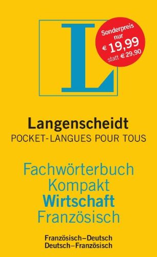 Stock image for Langenscheidt Fachwrterbuch Kompakt Wirtschaft Franzsisch: In Kooperation mit Pocket-Langues pour Tous, Franzsisch-Deutsch/Deutsch-Franzsisch: . (Langenscheidt Fachwrterbcher Kompakt) for sale by medimops