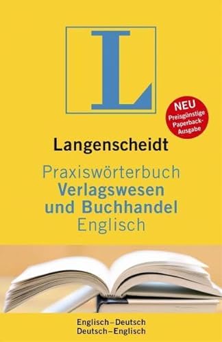 Beispielbild fr Langenscheidt Praxiswrterbuch Verlagswesen und Buchhandel. Englisch - Deutsch / Deutsch - Englisch zum Verkauf von medimops