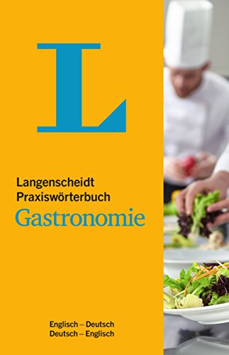 Beispielbild fr Langenscheidt Praxiswrterbuch Gastronomie Englisch: Englisch-Deutsch/Deutsch-Englisch (Langenscheidt Praxiswrterbcher) zum Verkauf von medimops