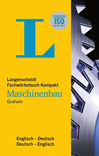 Beispielbild fr Langenscheidt Fachwrterbuch Kompakt Maschinenbau Englisch: Kompaktes Fachwissen: Langenscheidt Fachwrterbuch Maschinenbau Englisch, Englisch-Deutsch/Deutsch-Englisch zum Verkauf von medimops