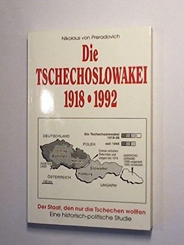 9783861180234: Die Tschechoslowakei 1918-1992. Der Staat, den nur die Tschechen wollten. Eine Historisch-politische Studie