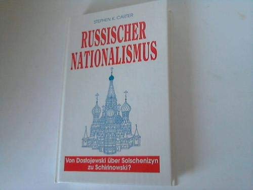 Beispielbild fr Russischer Nationalismus. Von Dostojewski ber Solschenyzin bis Schirinowskij zum Verkauf von Bernhard Kiewel Rare Books