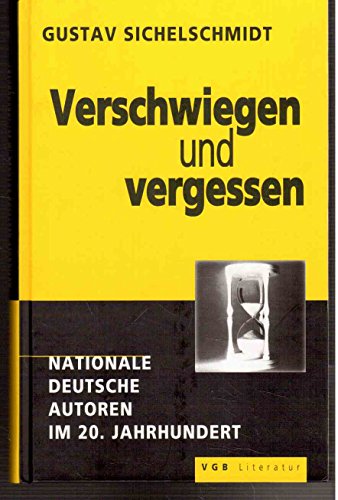Beispielbild fr Verschwiegen und Vergessen: Nationale deutsche Autoren im 20. Jahrhundert zum Verkauf von medimops