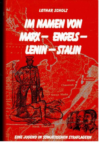 9783861180920: Scholz, L: Im Namen von Marx - Engels - Lenin - Stalin