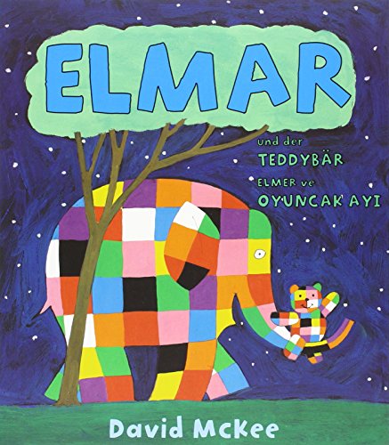 Elmar und der Teddybär, Deutsch-Türkisch. Elmer ve Oyuncak Ayi - David McKee