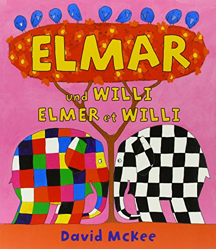 Elmar und Willi, Deutsch-Französisch. Elmer et Willi - David McKee