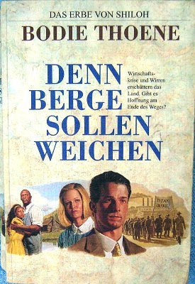 Stock image for Die Erben von Shiloh, (Band 3) Denn Berge sollen weichen for sale by Gerald Wollermann