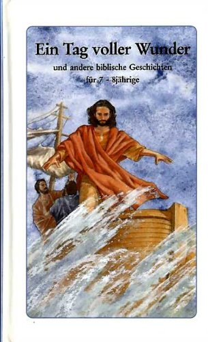 Imagen de archivo de Biblische Geschichten / Ein Tag voller Wunder: Und andere biblische Geschichten fr 7-8jhrige a la venta por Gerald Wollermann
