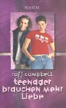 Teenager brauchen mehr Liebe. (9783861226109) by Ross Campbell