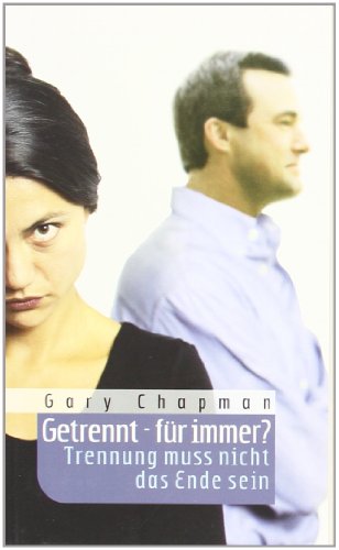 9783861226369: Getrennt - fr immer?: Trennung mu nicht das Ende sein