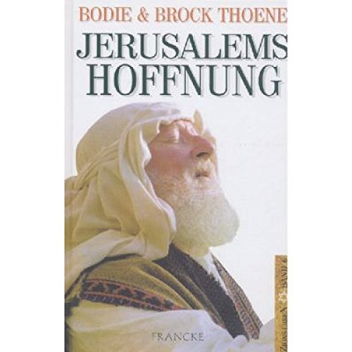 Zions Erben 6. Jerusalems Hoffnung. (9783861226598) by Bodie Thoene; Brock Thoene
