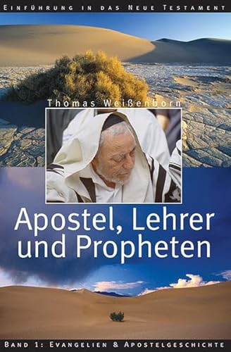 Apostel, Lehrer und Propheten: 1 - Thomas Weißenborn