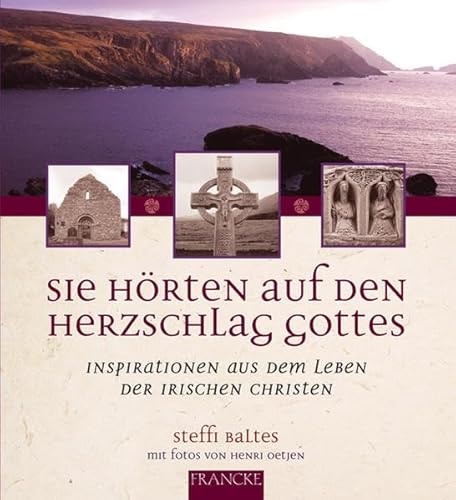 Beispielbild fr Sie hrten auf den Herzschlag Gottes: Inspirationen aus dem Leben der irischen Christen zum Verkauf von medimops