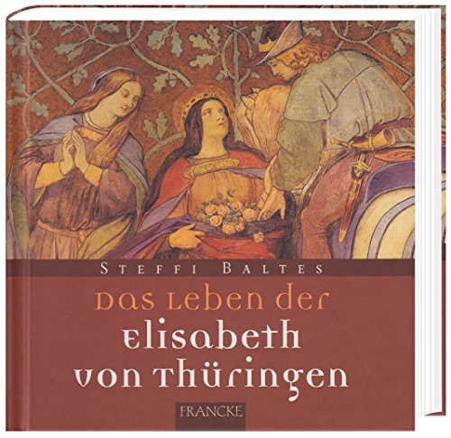 Stock image for Das Leben der Heiligen Elisabeth von Thringen for sale by medimops