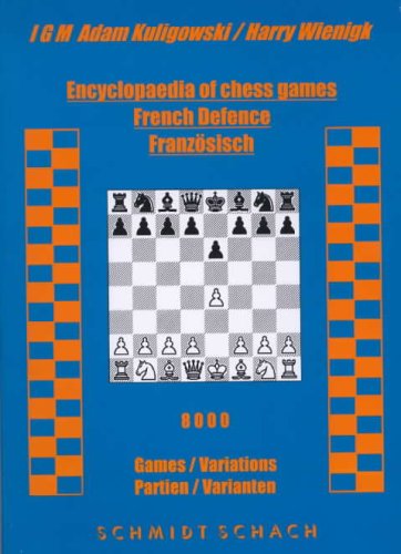 Beispielbild fr Encyclopaedia of Chess Games: French Defence - 8000 Games / Variations zum Verkauf von medimops