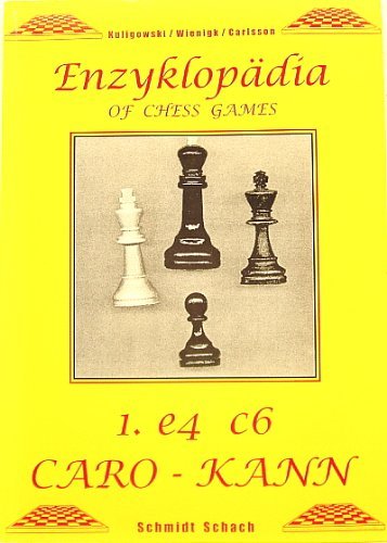 Beispielbild fr Enzyklopdia of Chess Games. (Enzyklopdie der Schachpartien u. Schachvarianten). Caro - Kann. 1.e4 c6. zum Verkauf von Bojara & Bojara-Kellinghaus OHG