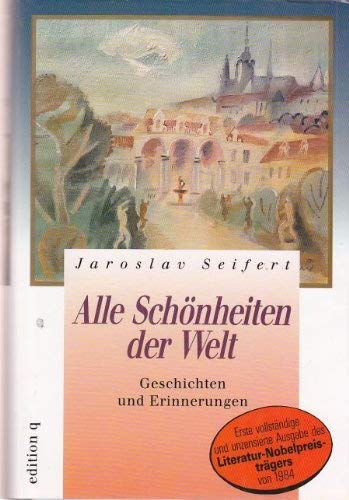 Imagen de archivo de Alle Schnheiten der Welt. Geschichten und Erinnerungen. a la venta por Antiquariat & Verlag Jenior