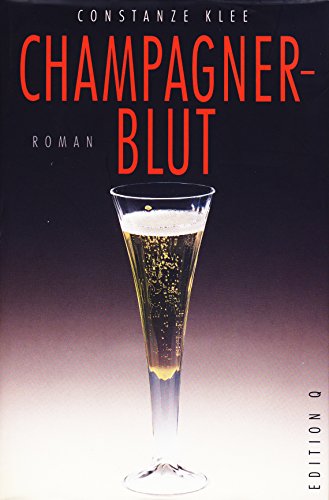 Champagnerblut. Roman.
