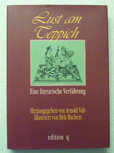 Imagen de archivo de Lust am Teppich. Eine literarische Verfhrung a la venta por Leserstrahl  (Preise inkl. MwSt.)