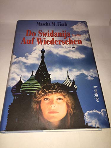 Stock image for Do Swidanija heit Auf Wiedersehen. Roman for sale by Ostmark-Antiquariat Franz Maier