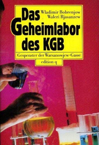 Beispielbild fr Das Geheimlabor des KGB. Gespenster der Warsonowjew-Gasse zum Verkauf von medimops